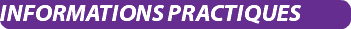 INFORMATIONS PRACTIQUES