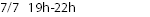 7/7 19h-22h