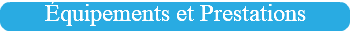 Équipements et Prestations