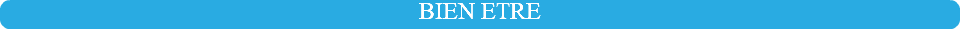 BIEN ETRE