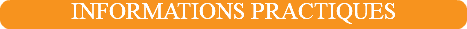 INFORMATIONS PRACTIQUES