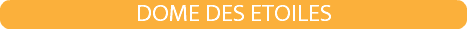 DOME DES ETOILES