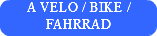 A VELO / BIKE / FAHRRAD