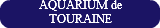 AQUARIUM de TOURAINE