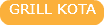 GRILL KOTA